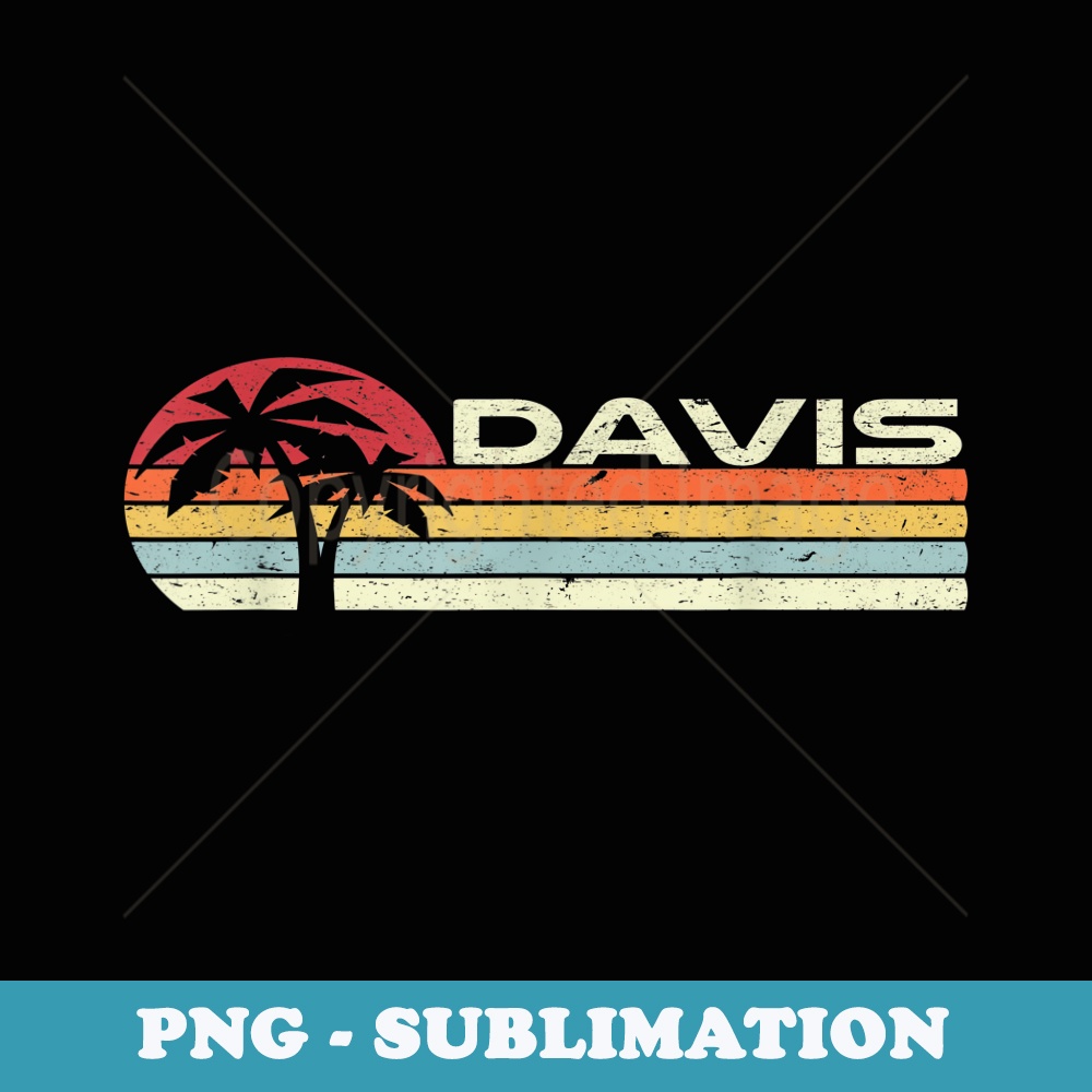 Davis Surname 80s 90s Vintage Sunset with Palm Trees - Vintage Sublimation PNG Download