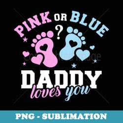 gender reveal daddy dad - decorative sublimation png file