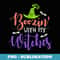 Funny Boozing With My Witches Halloween - Elegant Sublimation PNG Download