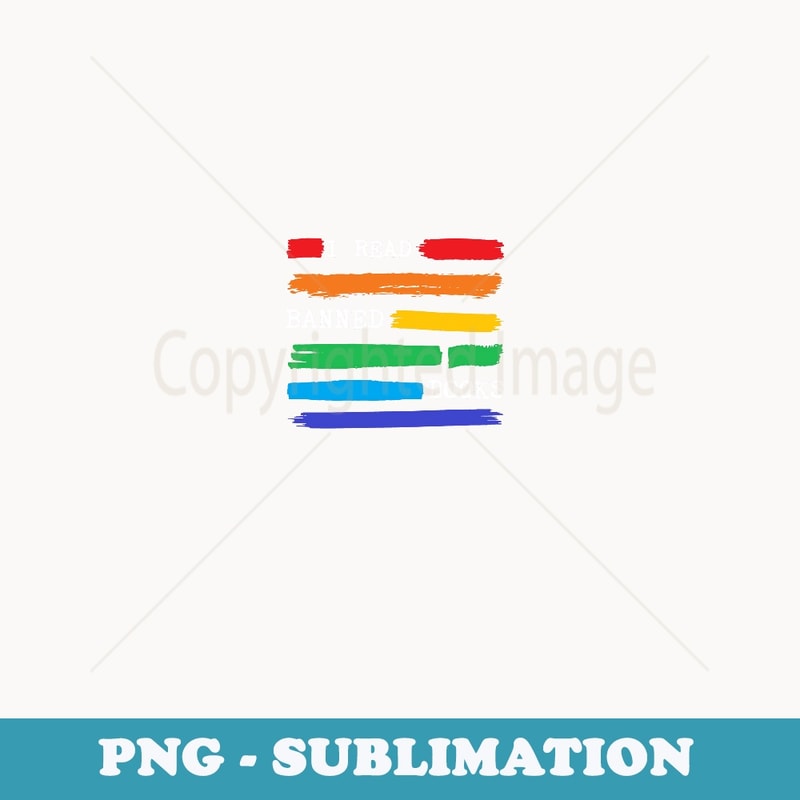 Colorful I Read Banned Books Fun Librarian Week Rainbow - Artistic Sublimation Digital File