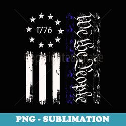 vintage old american flag patriotic 1776 we the people usa - retro png sublimation digital download