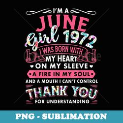 i'm june girl 1972 funny 50th birthday 50 years - vintage sublimation png download