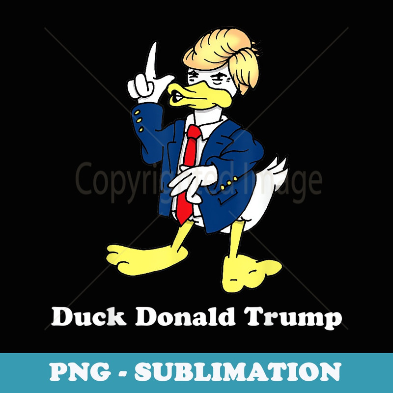 Duck Donald Trump 2020 Election Political Cartoon - Decorative Sublimation PNG File