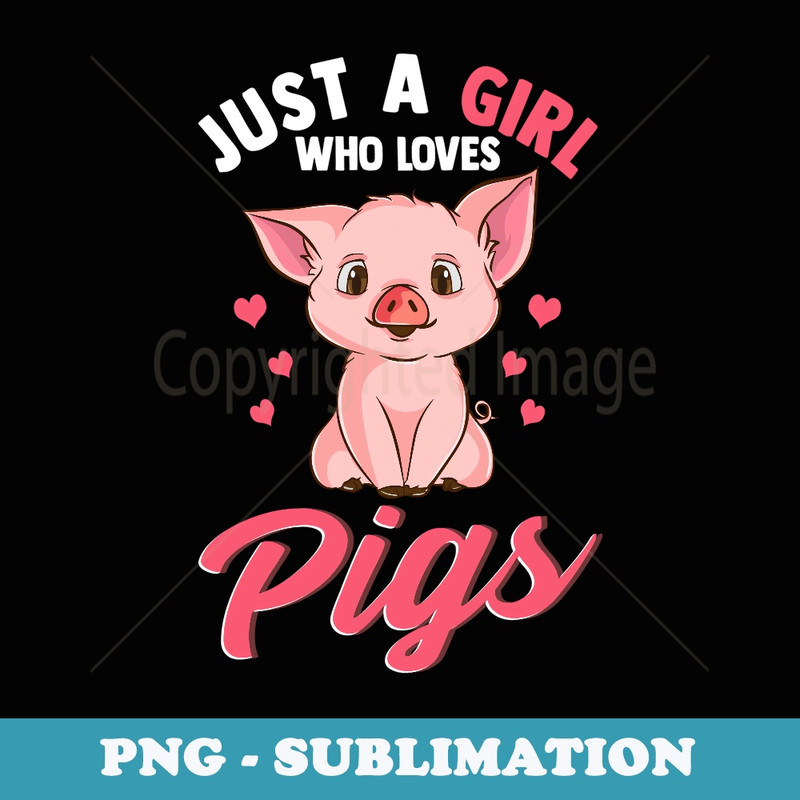 Just A Girl Who Loves Pigs Hog Lover Cute Farmer - Vintage Sublimation PNG Download