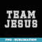 Team Jesus Christian Religious Faith God Sport - Trendy Sublimation Digital Download