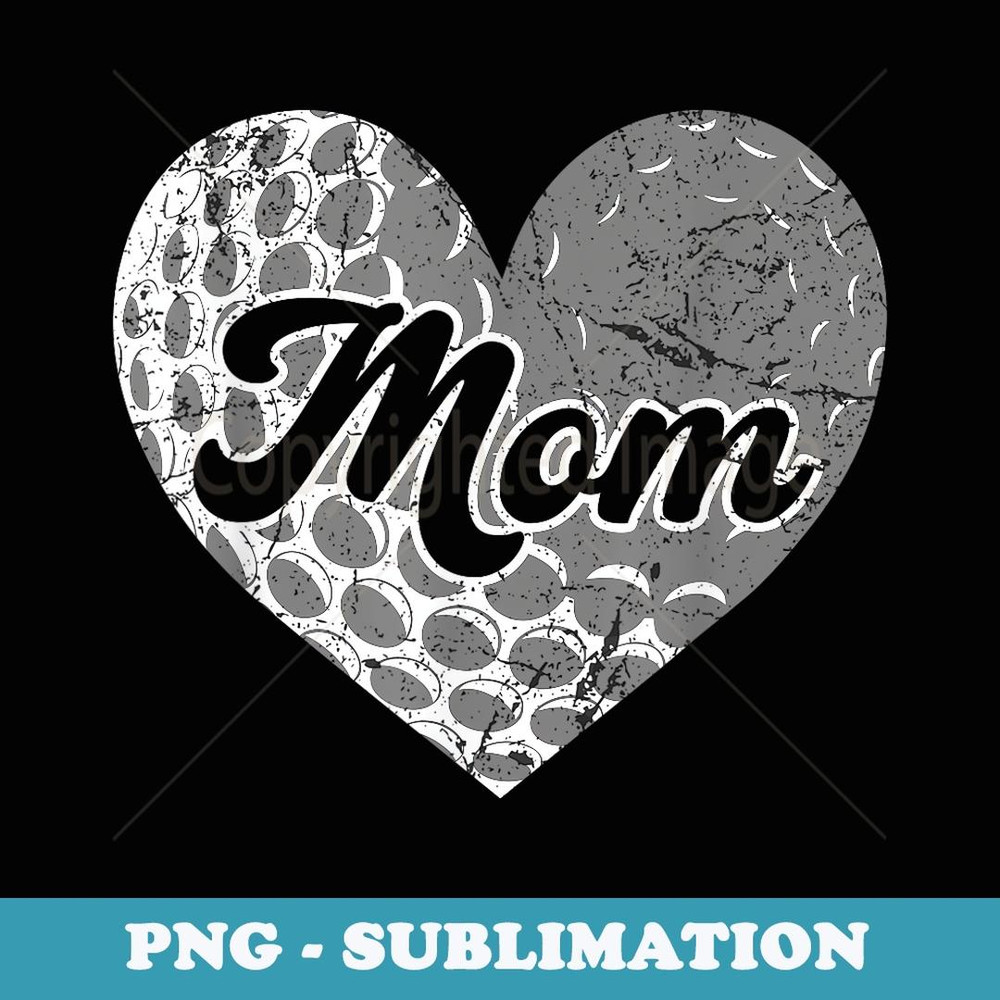 Mother's Day Distressed Heart Golf Mom Mama Sport Fan - Modern Sublimation PNG File