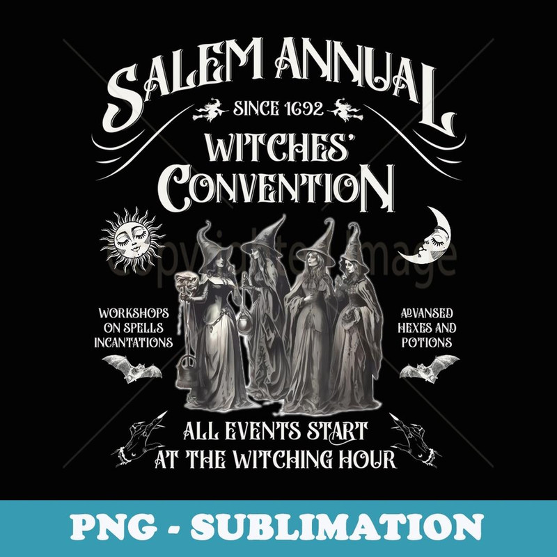 Salem Annual Witches Convention Witch Hours Since 1692 - Sublimation Digital Download