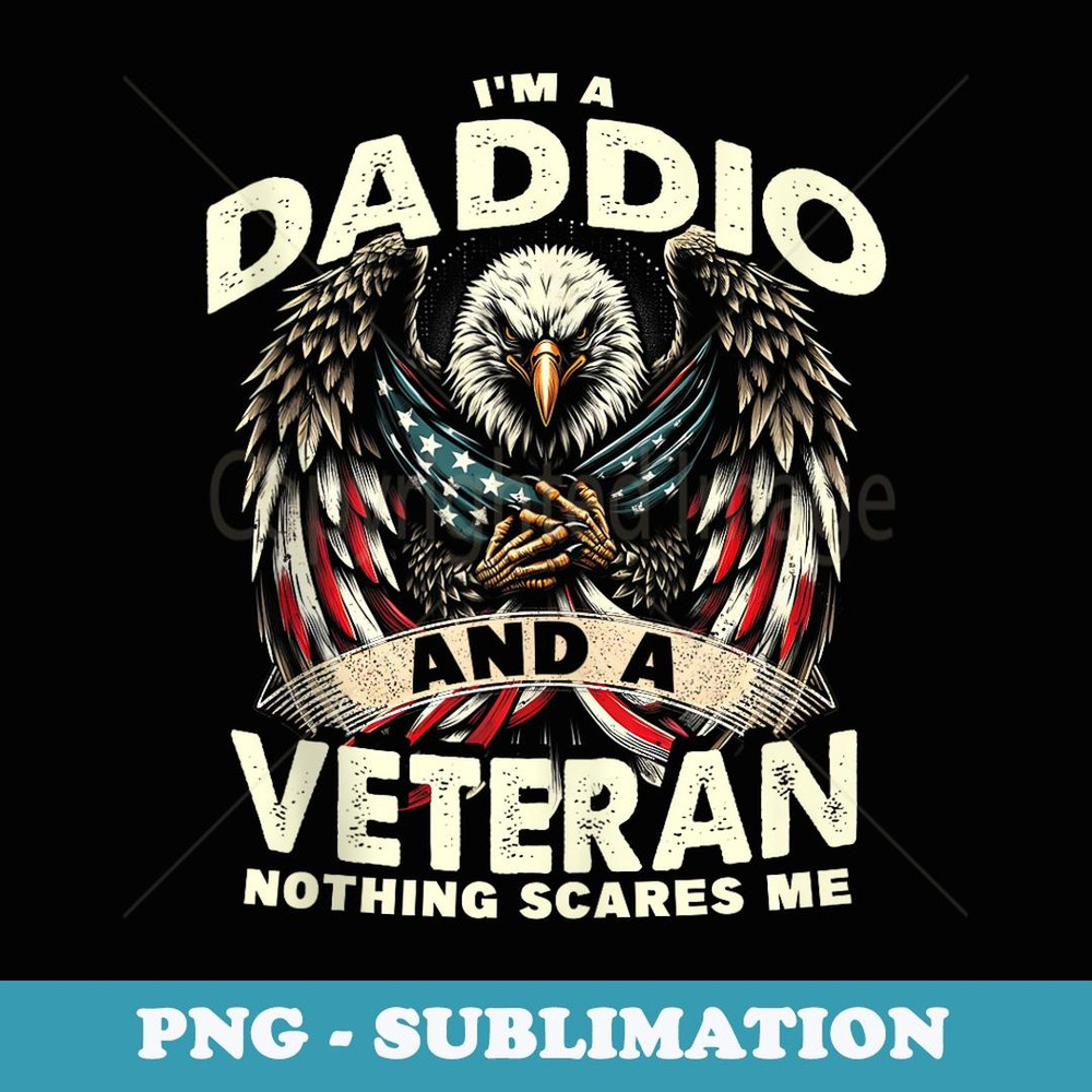 Veteran Daddio Dad USA Flag 4th Of July - Premium PNG Sublimation File