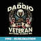 Veteran Daddio Dad USA Flag 4th Of July - Premium PNG Sublimation File