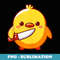 duck with knife meme chick with knife - Professional Sublimation Digital Download