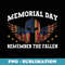Memorial Day 2024 Veterans Remember The Fallen - Trendy Sublimation Digital Download