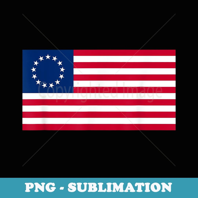 USA American Flag 13 Stars Betsy Ross Patriotic 4th of July - Premium Sublimation Digital Download