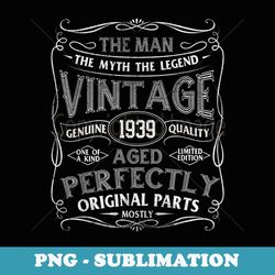 man myth legend vintage 1939 year of birth birthday - unique sublimation png download