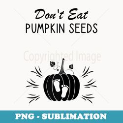 s don't eat pumpkin seeds - halloween pregnancy announcement