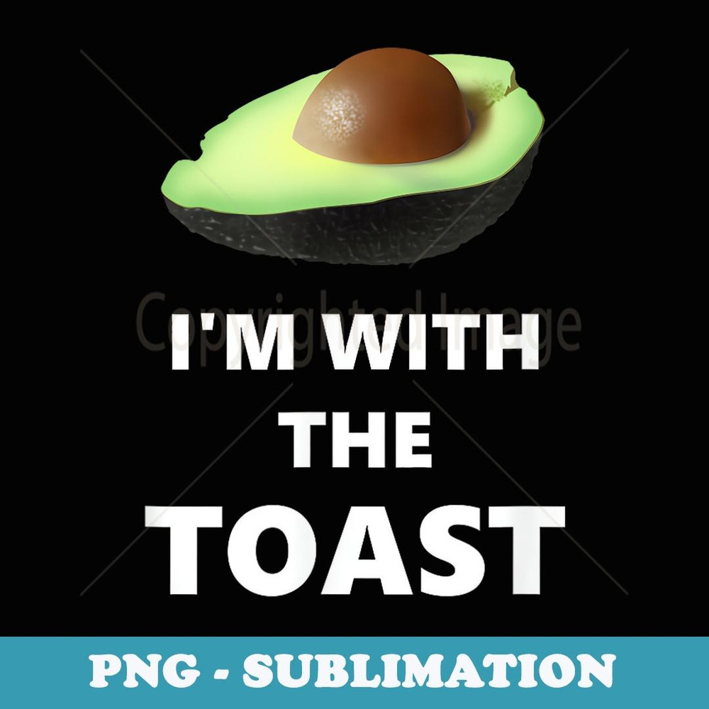 Fun I'm with the Toast Avocado Halloween Costume - Premium Sublimation Digital Download