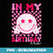 In My Birthday Era Groovy Birthday s Girls - Creative Sublimation PNG Download