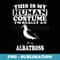 This Is My Human Costume I'm Really An Albatross Bird - Modern Sublimation PNG File
