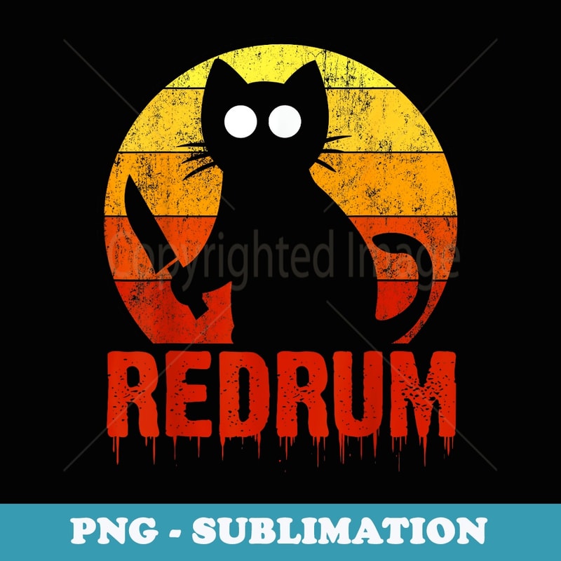 Redrum Murder Halloween Cat Backwards Bloody Cat - Exclusive Sublimation Digital File