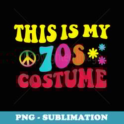 this is my 70s costume funny groovy peace halloween men - elegant sublimation png download