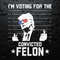 I'm Voting For The Convicted Felon Trump Mugshot SVG.jpg