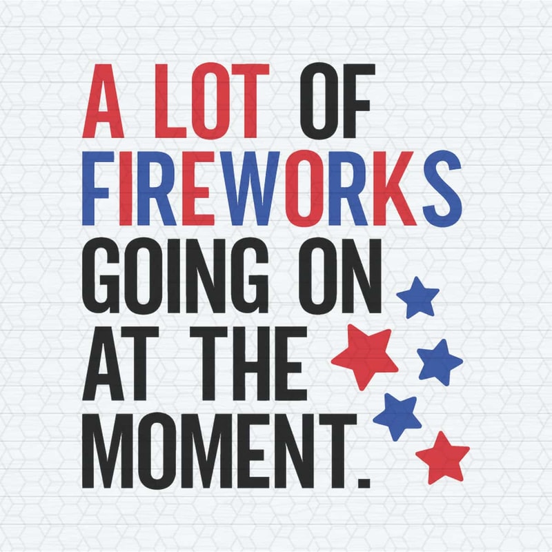ChampionSVG-A-Lot-Of-Fireworks-Going-On-At-The-Moment-SVG.jpg