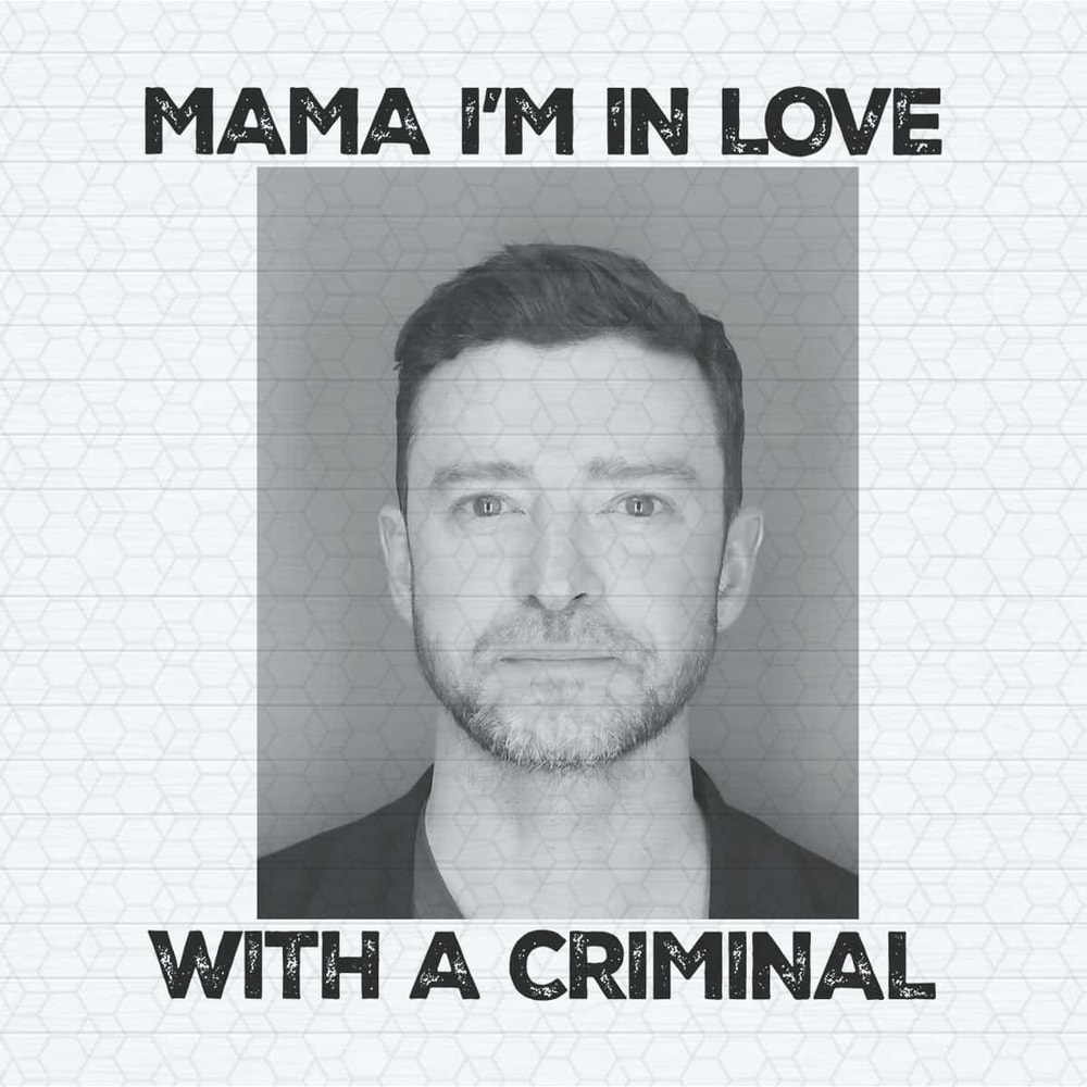 Mama I'm In Love With A Criminal Timberlake PNG.jpg