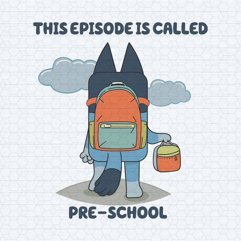 ChampionSVG-This-Episode-Is-Called-Preschool-Bluey-SVG.jpg