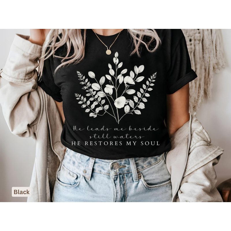 He Leads Me Beside Still Waters T Shirt Christian T Shirt For Women Floral Bible Verse Tee Faith Ba 3
