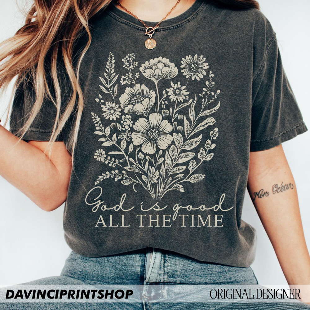 Christian God Is Good All The Time T Shirt Boho Christian T Shirt For Women Easter Bible Verse Chri 1