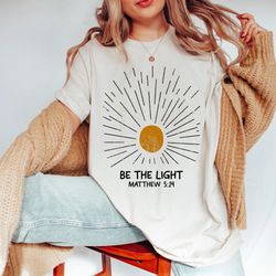 be the light matthew 5 14 sunburst vintage bible verse christian celestial shirt, boho shirt, sun shirt,inspirational gi