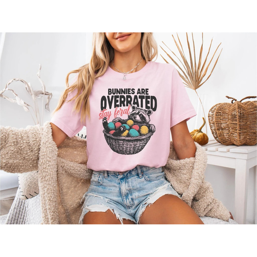 Bunnies Are Overrated Stay Feral Shirt Funny Easter Raccoon Tshirt Graphic Feral Easter Shirt Women 1