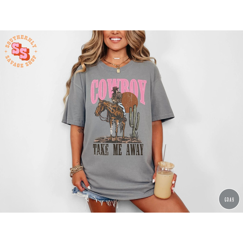 Cowboy Take Me Away Western Graphic Tee Vintage Cowboy Comfort Colors Tshirt Country Concert Shirt 1