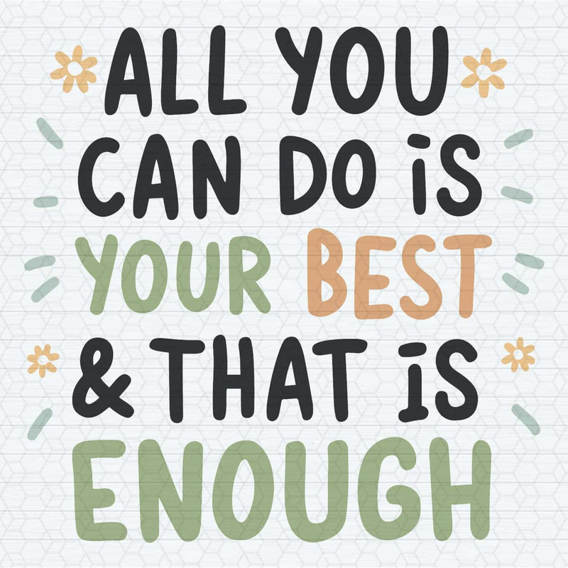 All You Can Do Is Your Best And That Is Enough SVG.jpg