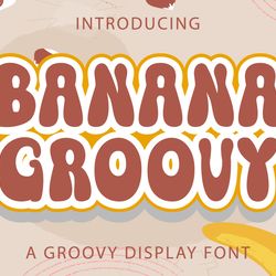 banana groovy font