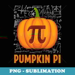 pumpkin pi pie math teacher halloween thanksgiving men adult - png sublimation digital download