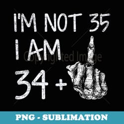 im not 35 i am 34 plus 1 middle finger skeleton halloween - premium png sublimation file