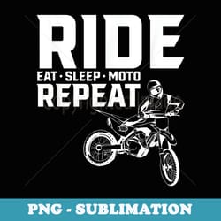 ride eat sleep moto repeat - motocross