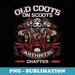 old coots on scoots biker motorcycles retirement funny - artistic sublimation digital file