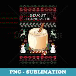 xmas devout eggnostic eggnog ugly christmas er - sublimation digital download