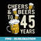 Mens Cheers And Beers To 45 Years Funny 45 Year Old 45th Birthday - Retro PNG Sublimation Digital Download
