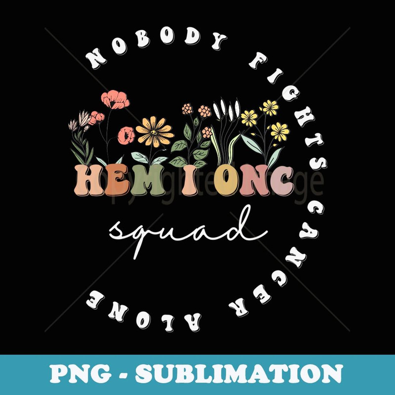 Oncology Hematology Nurse Squad Pediatric HemOnc Doctor - PNG Sublimation Digital Download