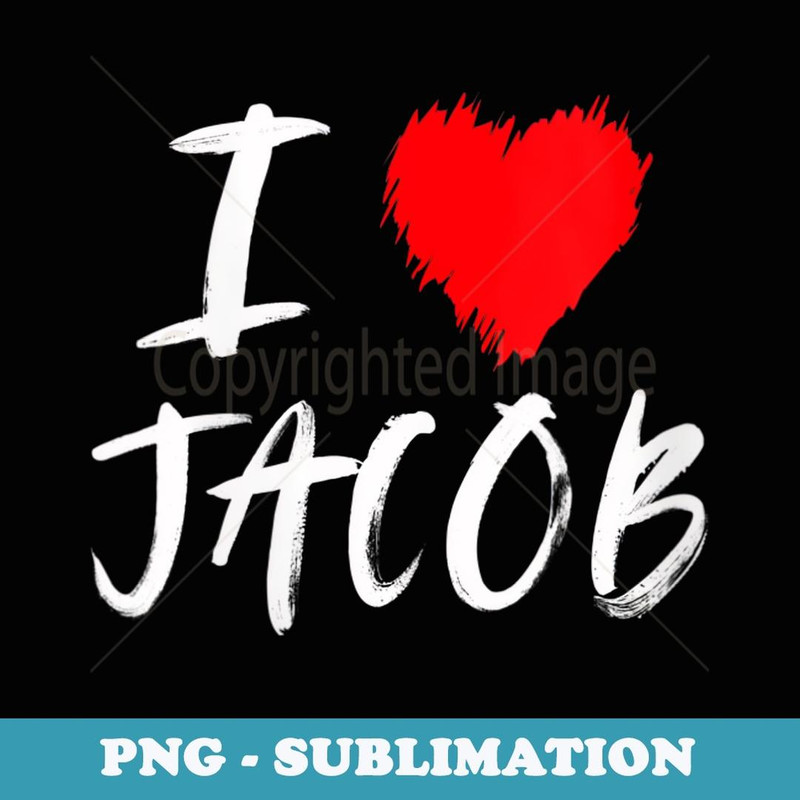 s I Love Jacob Dad Son Husband Boyfriend Grandson Red Heart - Creative Sublimation PNG Download