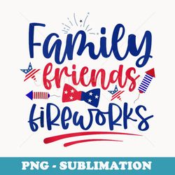 family friend fireworks 4th of july patriotic matching group - instant png sublimation download