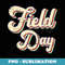 Vintage Field Day For Teachers & kids End Of School - Retro PNG Sublimation Digital Download