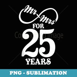 mr. & mrs. for 25 years 25th wedding anniversary matching - trendy sublimation digital download