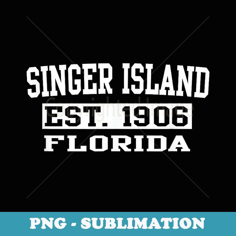Retro Singer Island Florida Souvenirs Singer Island FL - PNG Transparent Sublimation File