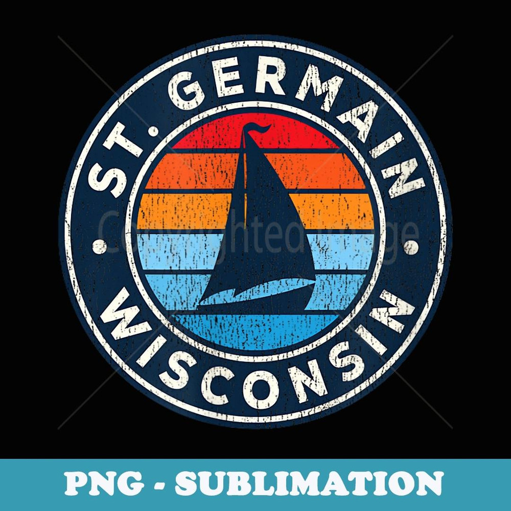 St. Germain Wisconsin WI Vintage Sailboat Retro 70s - Professional Sublimation Digital Download
