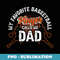 My Favorite Basketball Player Calls Me Dad Match Team Coach - Special Edition Sublimation PNG File