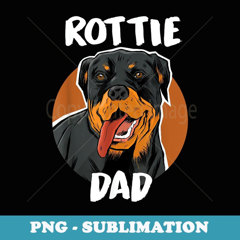 Rottweiler Rottie Dad Dog Puppy Pet Animal Lover - PNG Sublimation Digital Download