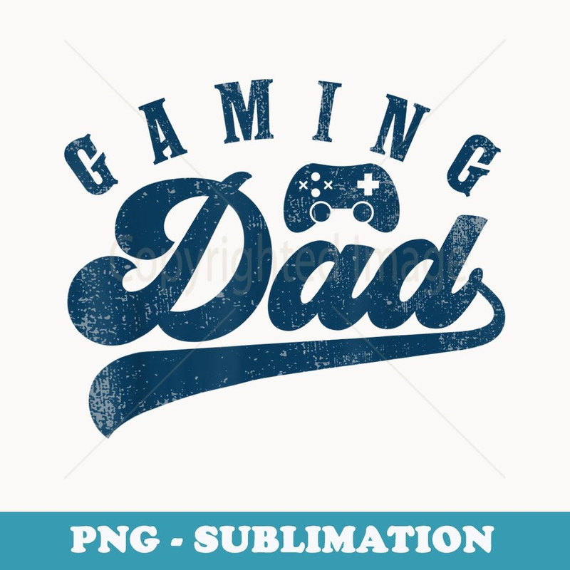 Mens Gaming Dad s Gamer Daddy Father's Day - Modern Sublimation PNG File